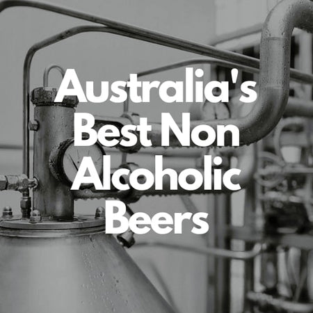 The Best Non Alcoholic/Alcohol Free Beers in Australia